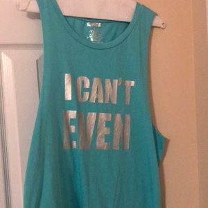 I Can’t Even muscle tee